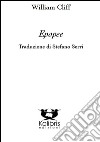 Epopee. Ediz. italiana e inglese libro di Cliff William