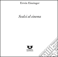 Scalzi al cinema. Ediz. multilingue libro