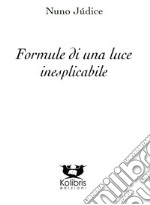 Formule di una luce inesplicabile libro