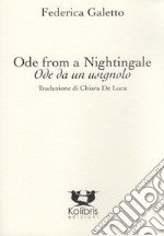 Ode from a nightingale-Ode da un usignolo. Ediz. bilingue