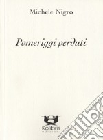 Pomeriggi perduti libro