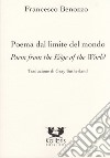 Poema dal limite del mondo-Poem from the edge of the world. Ediz. bilingue libro