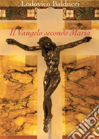 Il Vangelo secondo Maria