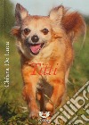 Titti. Poesie e fotografie per cani e per bambini libro di De Luca Chiara