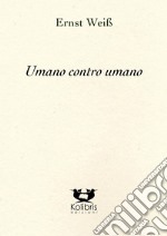 Umano contro umano libro