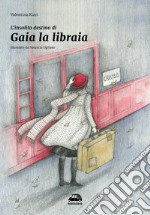 L'insolito destino di Gaia la libraia libro