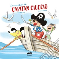 Le avventure di Capitan Ciuccio. A che serve il vasino? libro