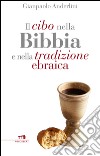 Il cibo nella Bibbia e nella tradizione ebraica libro