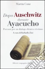 Dopo Auschwitz durante Ayacucho. Percorsi per un dialogo ebraico cristiano