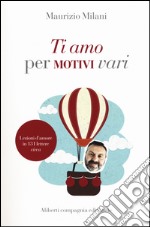 Ti amo per motivi vari libro