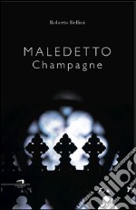 Maledetto champagne