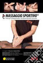 Massaggio sportivo®. Principi fondamentali e tecniche fasciali avanzate libro