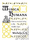 Musica humana. Man as musical being in the Middle Ages libro