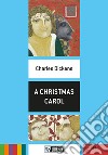 A Christmas Carol. Con CD Audio libro di Dickens Charles