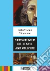 The strange case of Dr Jekyll and Mr Hyde. Con CD Audio libro di Stevenson Robert Louis