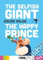 The selfish giant-The happy prince. Con CD Audio libro usato