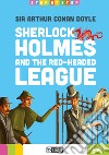 Sherlock Holmes and The red-headed league. Ediz. per la scuola. Con File audio per il download libro