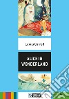 Alice in wonderland. Ediz. per la scuola. Con File audio per il download libro