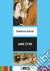 Jane Eyre. Ediz. per la scuola. Con File audio per il download libro