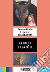 La Belle et la Bete. Con CD-Audio libro di Leprince de Beaumont Jeanne-Marie