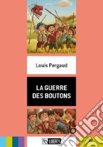 Guerre des boutons. Con File audio per il download (La) libro