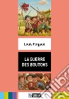 Guerre des boutons. Con File audio per il download (La) libro di Pergaud Louis