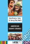 American short stories. Level B1.2. Con File audio per il download libro