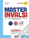 Master INVALSI. Verso la prova nazionale di inglese per la terza media. 10 prove complete. Per la Scuola media. Ediz. per la scuola libro