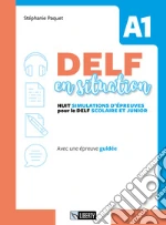 Delf en situation A1. Per le Scuole. Ediz. per la scuola. Con File audio per il download libro