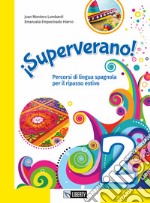 ¡Superverano! Percorsi di lingua spagnola per il ripasso estivo. Con File audio per il download. Vol. 2 libro