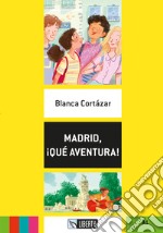 Madrid, ¡qué aventura! Ediz. per la scuola. Con File audio per il download