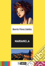 Marianela. Ediz. per la scuola. Con File audio per il download libro