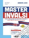 Master INVALSI. Verso la prova nazionale di inglese per la terza media. 8 prove complete, use of English, grammar. Per la Scuola media libro