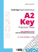 Cambridge English qualifications A2 key practice tests. Per la Scuola media. Con File audio per il download