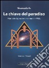 La chiave del paradiso. Manuale d'ipnosi ericksoniana e P.N.L. libro