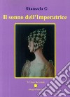 Il sonno dell'imperatrice libro di Shamada G.