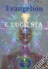 E luce sia