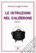 Le istruzioni nel calderone. Vol. 1