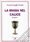 La magia nel calice. Vol. 2 libro