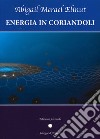 Energia in coriandoli libro di Elinut Abigail Merael