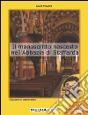 Il manoscritto nascosto nell'abbazia di Staffarda libro