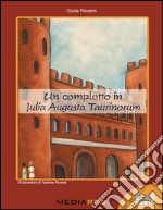 Un complotto in Julia Augusta Taurinorum libro