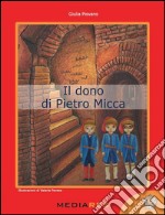 Il dono di Pietro Micca libro