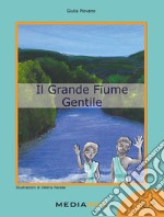 Il grande Fiume Gentile libro