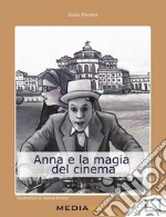 Anna e la magia del cinema libro