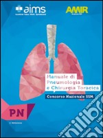 Manuale di pneumologia e chirurgia toracica. Concorso Nazionale SSM libro