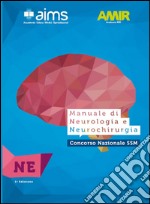 Manuale di neurologia e neurochirurgia. Concorso Nazionale SSM libro