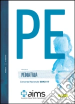 Manuale di pediatria. Concorso Nazionale SSM libro