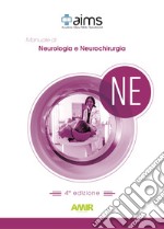 Manuale di neurologia e neurochirurgia. Concorso Nazionale SSM. Ediz. per la scuola libro