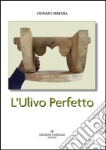 L'ulivo perfetto